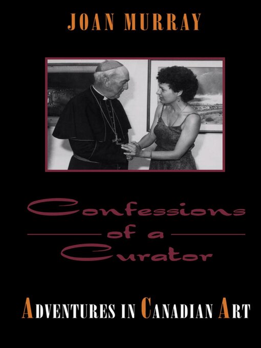 Title details for Confessions of a Curator by Joan Murray - Available